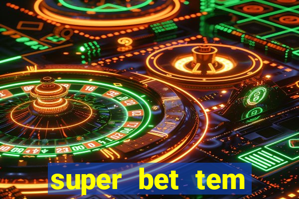 super bet tem pagamento antecipado